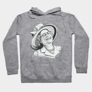 Queen Elizabeth II quote Hoodie